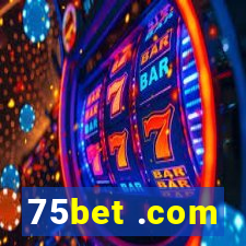 75bet .com